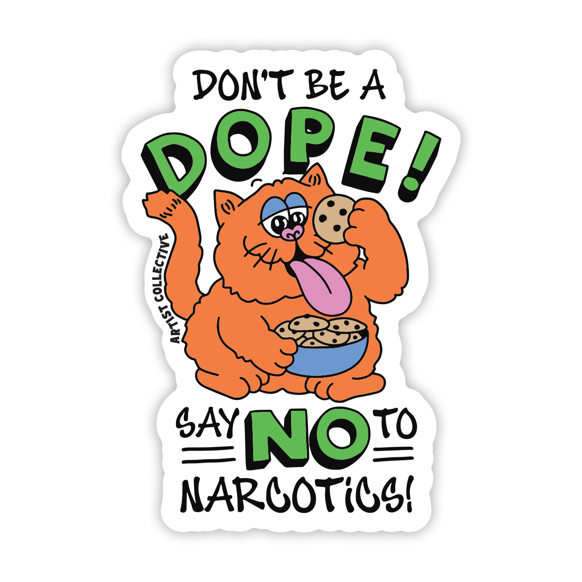 Don't Be A Dope Sticker