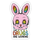 Drugs Are Working Sticker