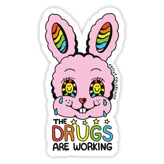 Drugs Are Working Sticker
