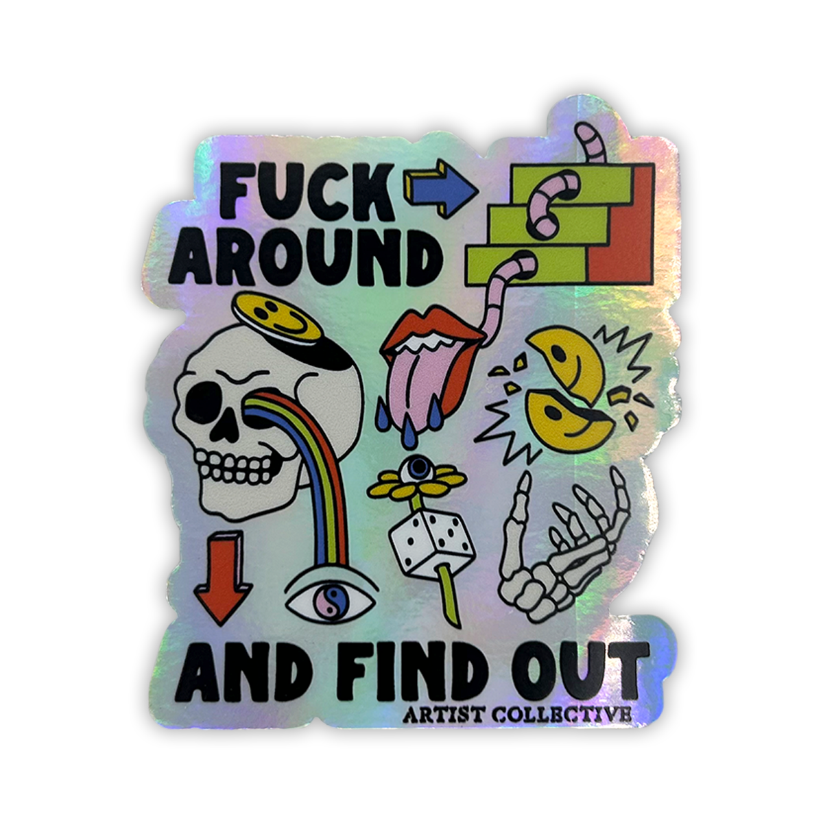 Fuck Around Holo Sticker