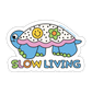 Slow Living Sticker