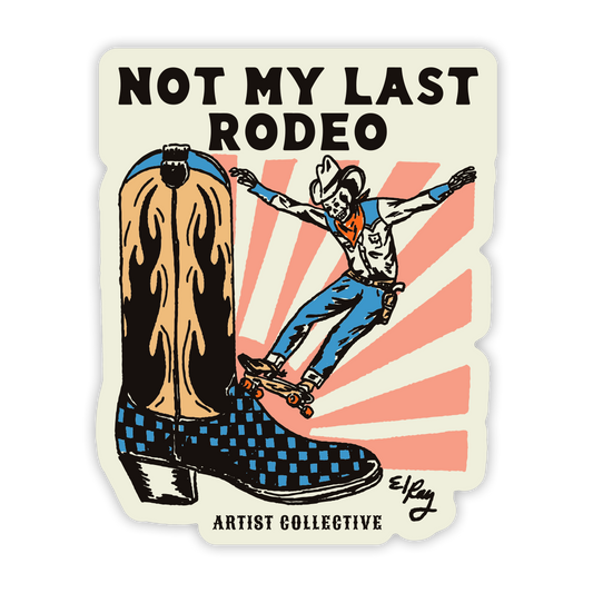 Not My Last Rodeo Sticker